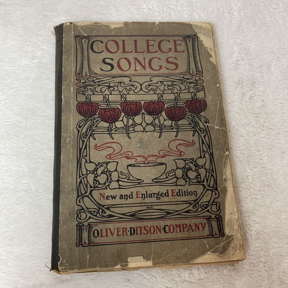 Antique College Songs -Oliver Ditson and Co. 1913 New & Enlarged Edition